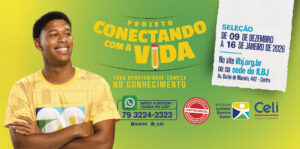 Seleção para o projeto ‘Conectando com a Vida’ 2025 segue aberta até 31 de janeiro